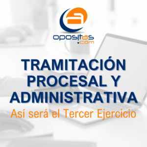 tercer ejercicio tramitacion procesal y administrativa